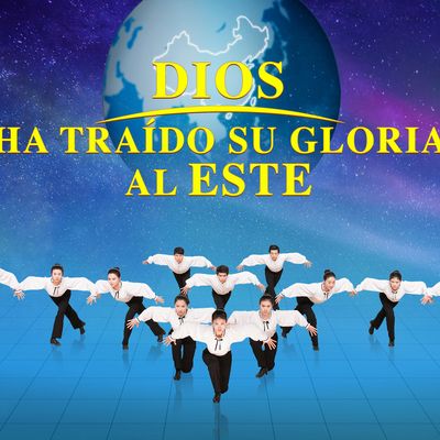   Dios ha traído su gloria al este