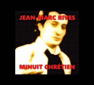 Jean-Marc Rives - Minuit Chrétien (Audio Officiel Remasterisé)