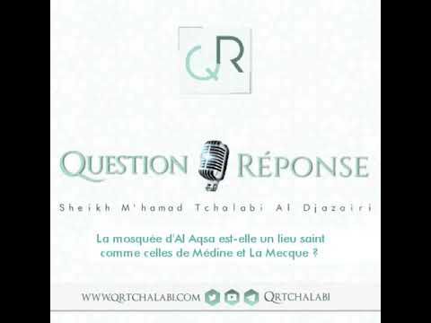 La mosquée d'Al Aqsa est-elle un lieu saint celles de Médine et la Mecque?