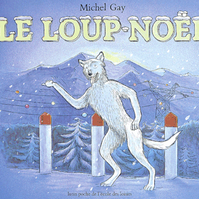 Albums de Noël : "Le Loup-Noël" de Michel Gay