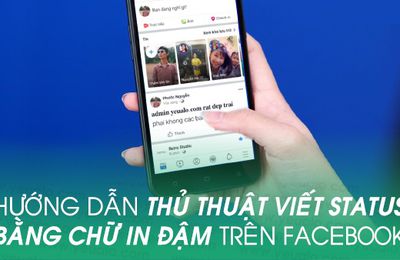 3 Cách viết chữ in đậm trên Facebook đơn giản nhất 2020