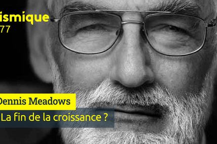 L'auteur du fameux rapport " The Limits To Growth " fait le point, 50 ans après  DENNIS MEADOWS