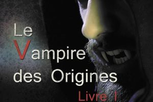 Le vampire des origines, Livre 1