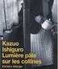 Lumière pâle sur les Collines - Kazuo Ishiguro.