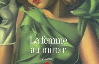 "La femme au miroir" de Eric-Emmanuel Schmitt