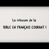 La révision de la Bible en français courant