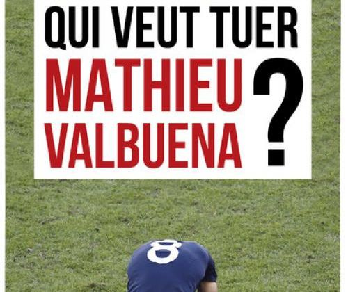 Qui veut tuer Mathieu Valbuena ? Le nouveau livre de Guy Carlier.