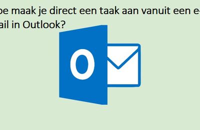 Hoe maak je direct een taak aan vanuit een e-mail in Outlook?