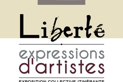 exposition "Liberté, Expressions d'Artistes