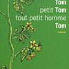 Tom petit Tom tout petit homme Tom