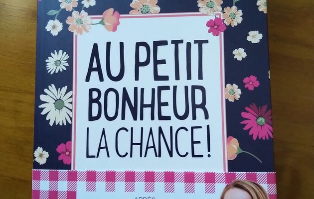 Chronique littéraire : Au Petit Bonheur La Chance d'Aurélie Valognes