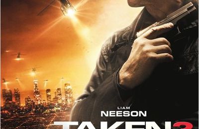 [CRITIQUE DE FILM] TAKEN III 