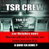 TSR Crew-A Quoi Ca Rime-2007