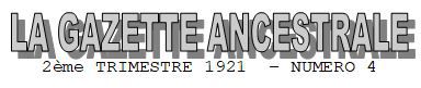 Gazette Ancestrale n°4 - 1921
