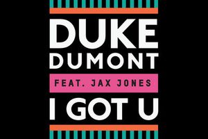 I got U de Duke Dumont en tête des ventes en Grande-Bretagne (Vidéo). 