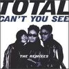 TOTAL FT THE NOTORIOUS B.I.G. - Can't You See