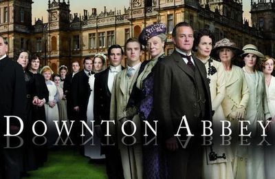 Je découvre... Downton Abbey