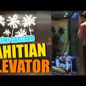 TAHITIAN ELEVATOR (REMI GAILLARD)
