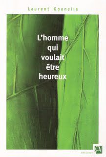 « L’homme qui voulait être heureux » de Laurent Gounelle