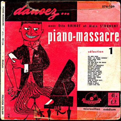 Otto Rhinot et Alain Strument - Piano massacre Ep