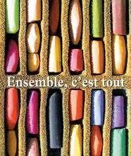 "Ensemble, c'est tout" - Ana Gavalda