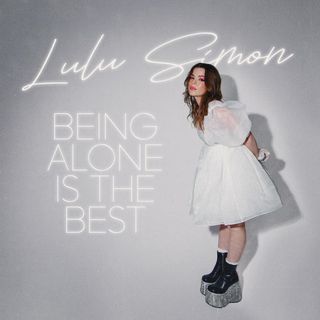 Lulu Simon • BEING ALONE IS THE BEST