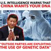 .... chinesische Regierung daran interessiert ist, die DNA der Amerikaner zu sammeln.