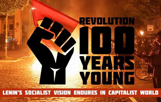 Revolution: 100 years young. Lenin’s socialist...