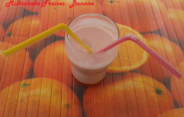 Milk shake Fraises - Bananes