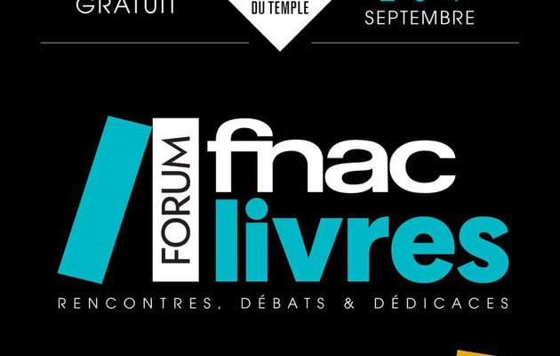 1ère édition du Forum Fnac Livres - Les 2, 3 et 4 septembre 2016 au Carreau du temple