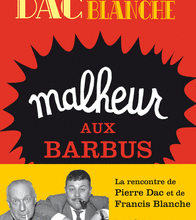 Pierre DAC & Francis BLANCHE : Malheur aux barbus. Signé Furax.