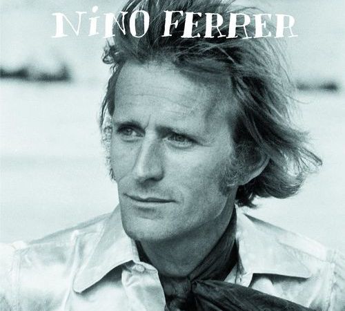 nino ferrer, un grand chanteur et musicien français auteur de grands tubes majeurs du répertoire français