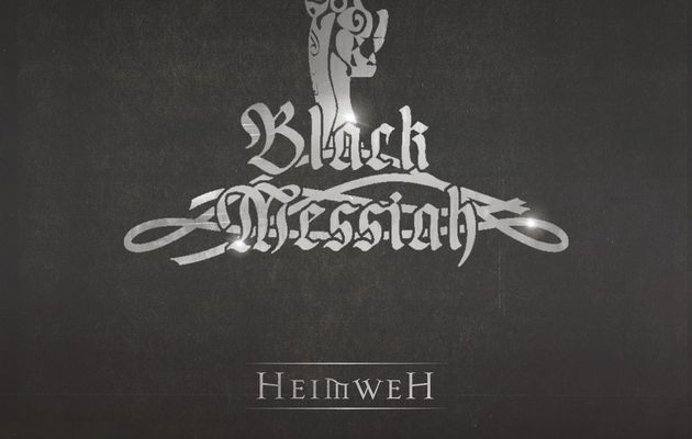 BLACK MESSIAH - Heimweh (2013)
