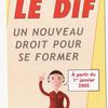 Qu'est ce que le Droit Individuel à la Formation (DIF) ?