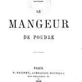 Le mangeur de poudre / Jules-B. d'Auriac [et Gustave Aimard]