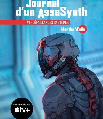 Journal d'un AssaSynth. Tome 1 : Défaillances systèmes / Martha Wells