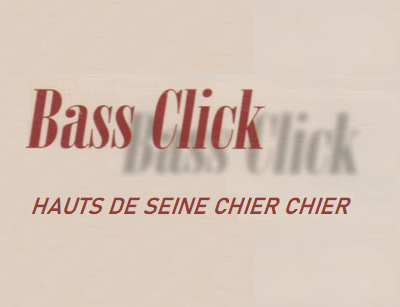 Bass Click – Hauts De Seine Chier