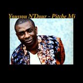 Youssou N'Dour - Pitche Mi