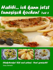 Tunesische Küche und Rezepte by Jacey Derouich
