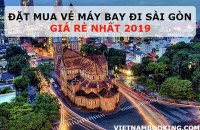 Vé máy bay đi Sài Gòn tháng 3/2019 giá rẻ