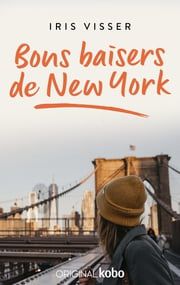 Une agréable romance : "Bons baisers de New-York" d'Iris Visser...