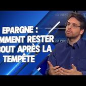 Epargne : comment rester debout après la tempête