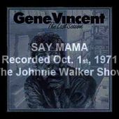 Gene Vincent - Say Mama 1971