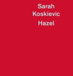 Challenge NetGalley 2023 : Hazel de Sarah Koskievic