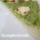 PIZZA TOUTE VERTE COURGETTE CHEVRE - LE BONHEUR EST DANS L'ASSIETTE