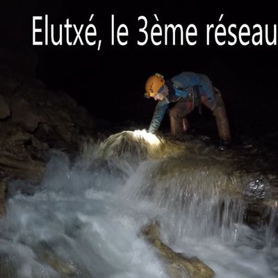 Elutxe, balade au 3ème réseau