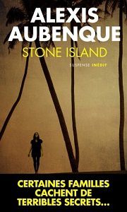 Alexis Aubenque : Stone Island (Éd.du Toucan, 2013)