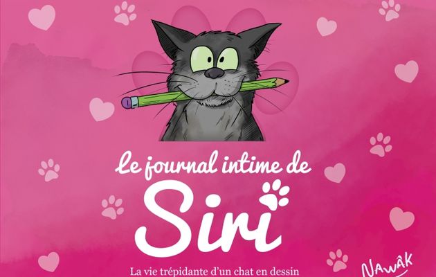 « Le journal intime de Siri — La vie trépidante d'un chat en dessin » de Nawak