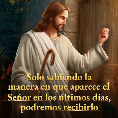 Solo sabiendo la manera en que aparece el Señor en los últimos días, podremos recibirlo