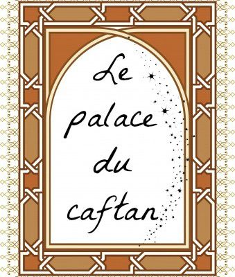 Le palace du caftan